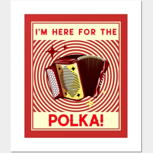 I'm Here For The Polka! Cream Posters and Art